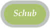 Schub